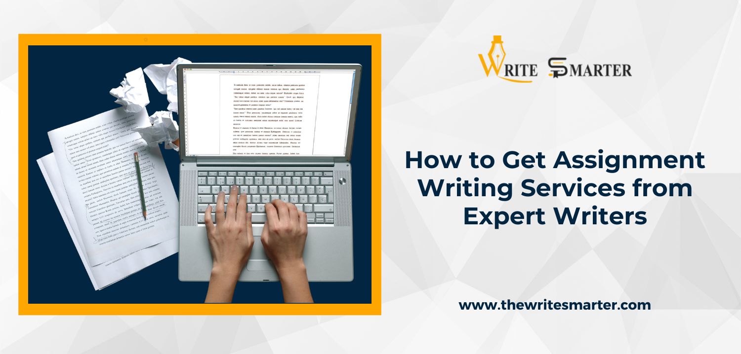 How to Get Assignment Writing Services from Expert Writers
